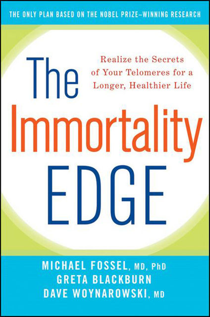 The Immortality Edge, Dave Woynarowski, Greta Blackburn, Michael Fossel