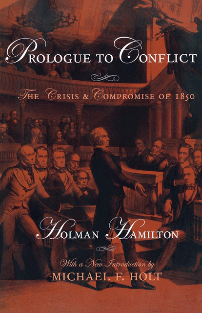 Prologue to Conflict, Holman Hamilton