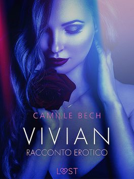 Vivian – Racconto erotico, Camille Bech