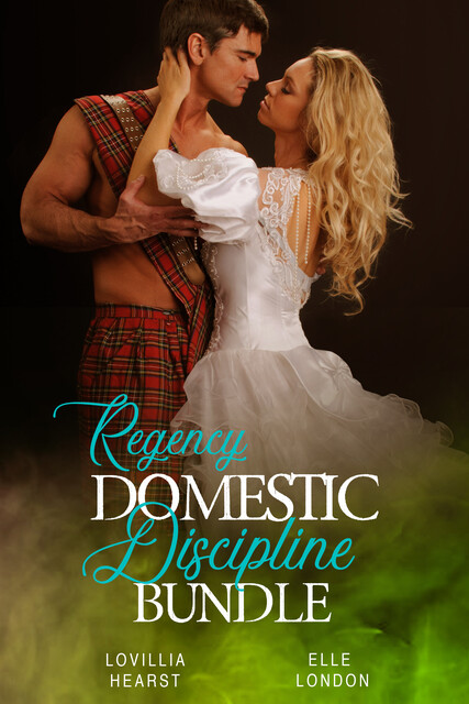 Regency Domestic Discipline Bundle, Elle London, Lovillia Hearst
