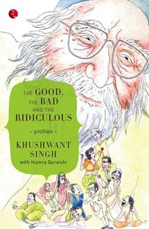 Good, the Bad and the Ridiculous, The, Singh Khushwant