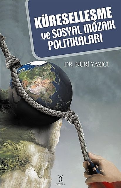Küreselleşme ve Sosyal Mozaik Politikaları, Nuri Yazıcı