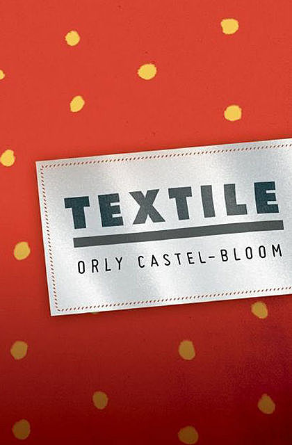 Textile, Orly Castel-Bloom