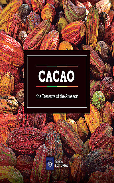 CACAO, The Treasure of the Amazon, Fondo Editorial