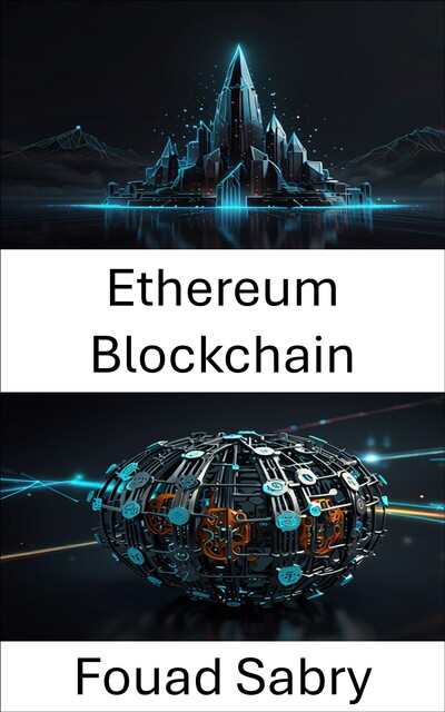 Ethereum Blockchain, Fouad Sabry
