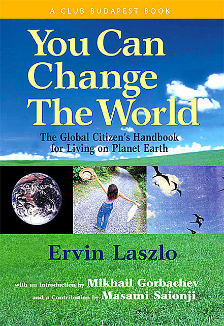 You Can Change the World, Ervin Laszlo, Masami Saionji