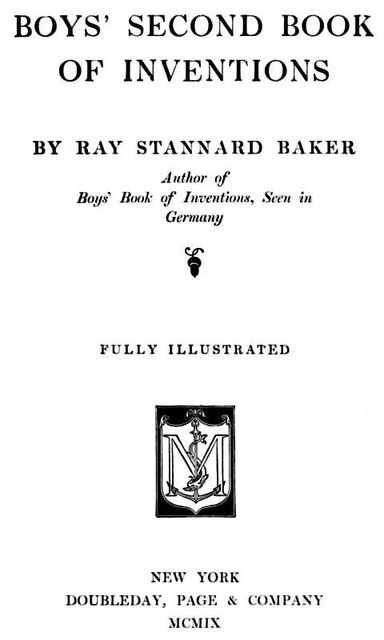 Boys' Second Book of Inventions, Ray Stannard Baker