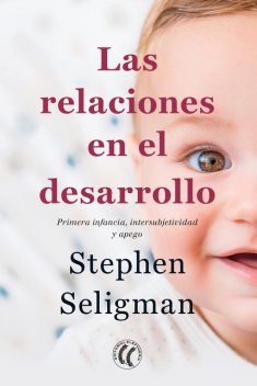 Las relaciones en el desarrollo, Stephen Seligman