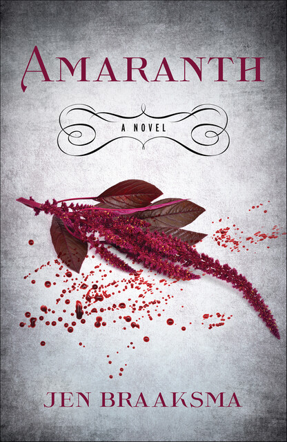 Amaranth, Jen Braaksma