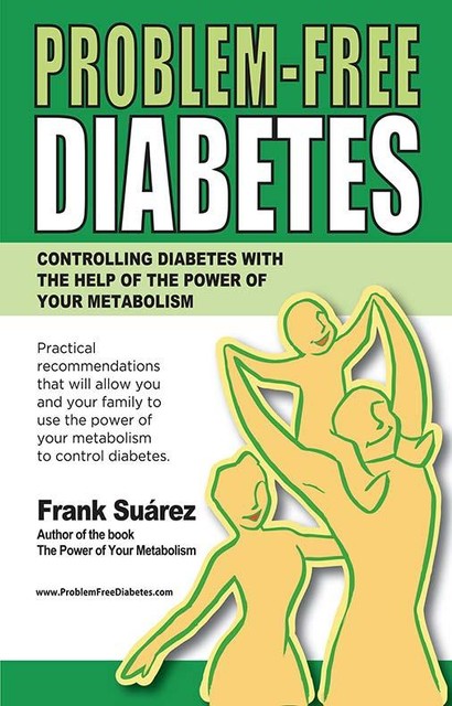 Problem-Free Diabetes, Frank Suarez