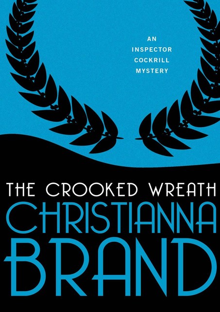 The Crooked Wreath, Christianna Brand