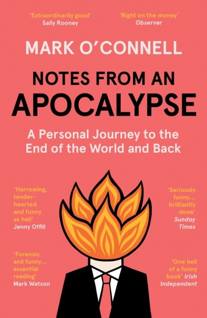 Notes From an Apocalypse, Mark O'Connell
