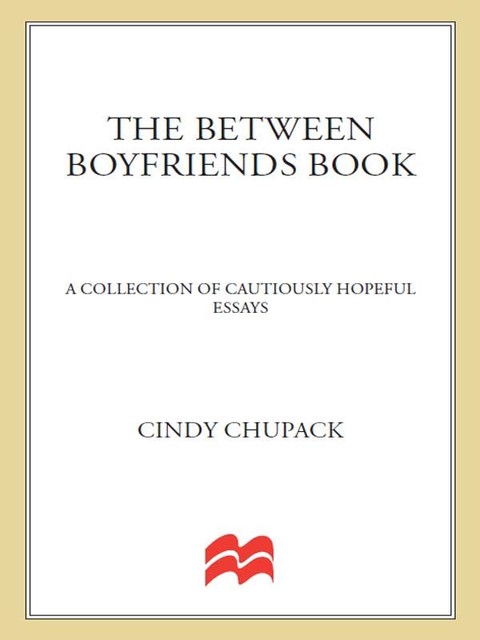 The Between Boyfriends Book, Cindy Chupack