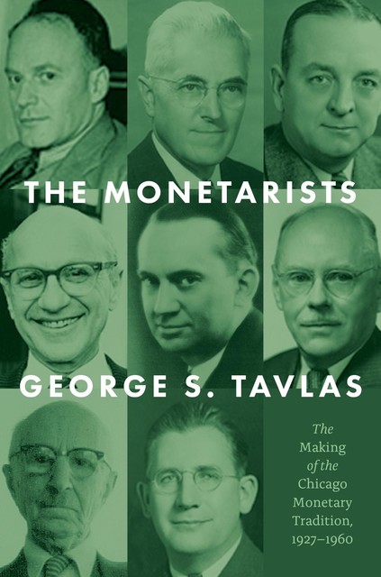 The Monetarists, George S. Tavlas
