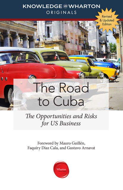 The Road to Cuba, Revised and Updated Edition, Knowledge@Wharton