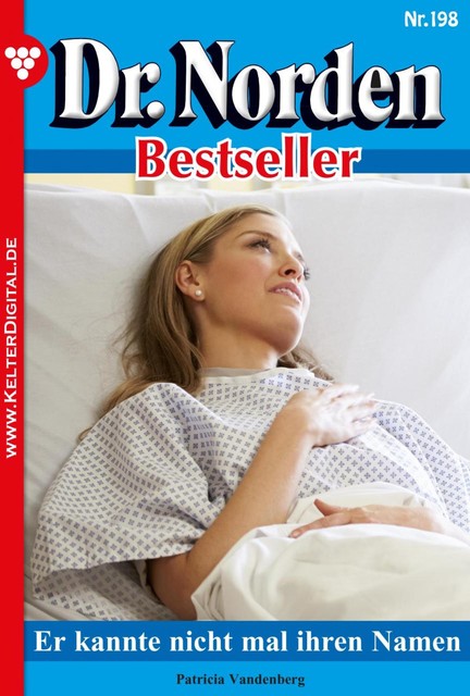Dr. Norden Bestseller 198 – Arztroman, Patricia Vandenberg