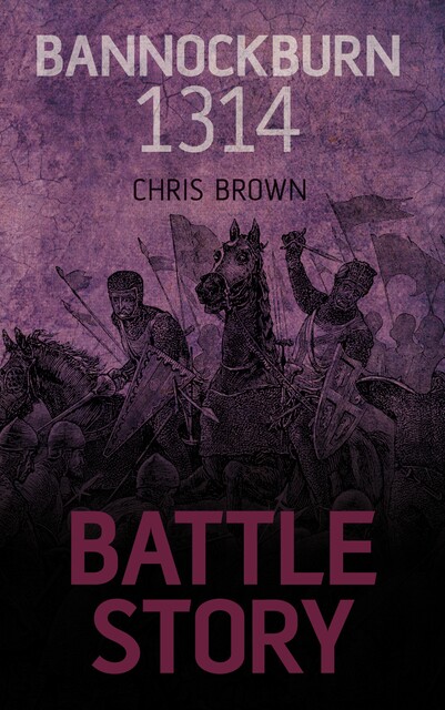 Battle Story: Bannockburn 1314, Chris Brown