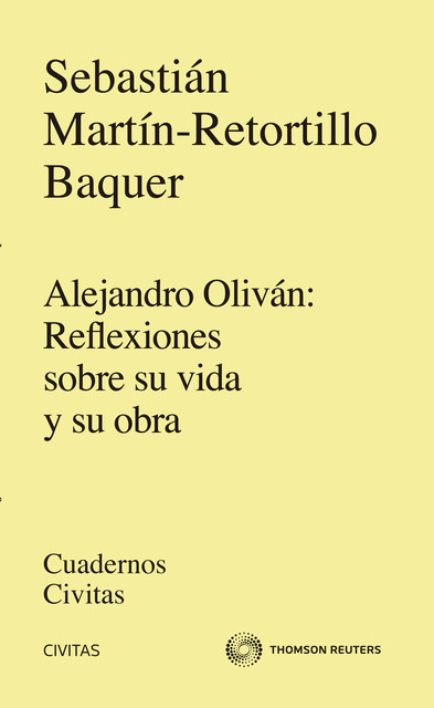 Alejandro Oliván: Reflexiones sobre su vida y su obra, Sebastián Martín Retortillo Baquer