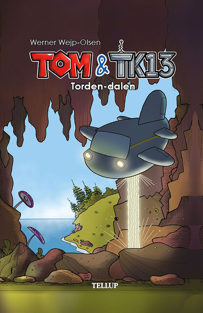 Tom & TK13 #1: Torden-dalen, Werner Wejp-Olsen