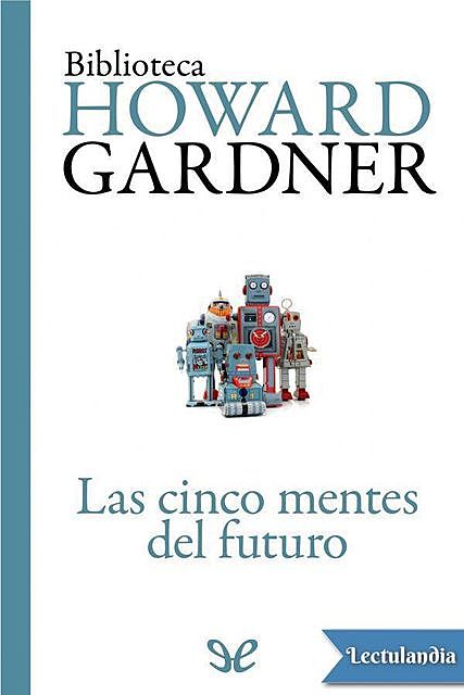 Las cinco mentes del futuro, Howard Gardner