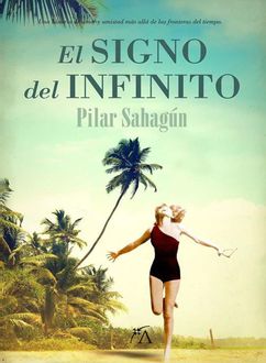 El Signo Del Infinito, Pilar Sahagun