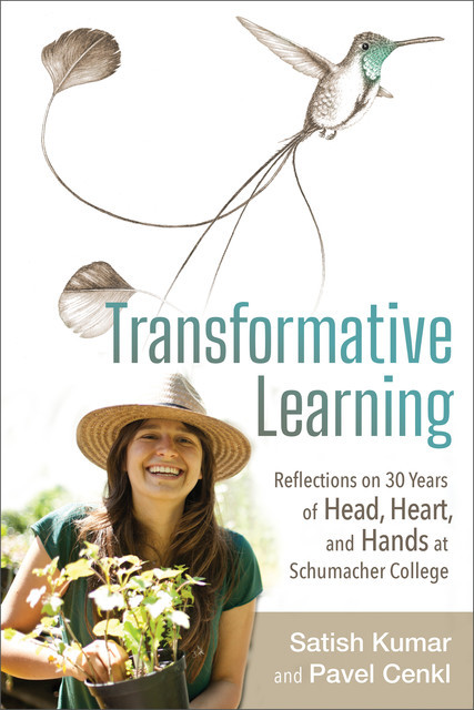 Transformative Learning, Satish Kumar, Pavel Cenkl