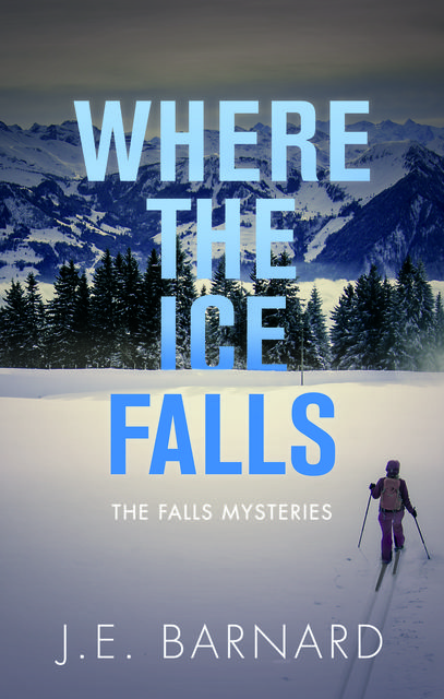 Where the Ice Falls, J.E. Barnard