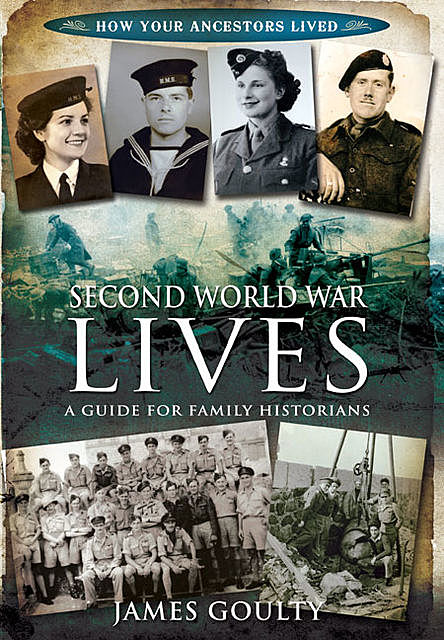 Second World War Lives, James Goulty