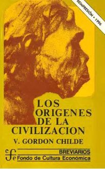 Los Orígenes De La Civilización, Vere Gordon Childe