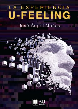 La experiencia U-feeling, Jose Ángel Mañas