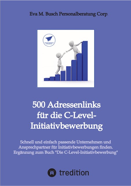 500 Adressenlinks für die C-Level-Initiativbewerbung aus Deutschland, Österreich und der Schweiz, Eva M. Busch Personalberatung Corp.