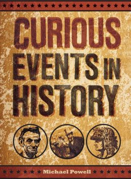 Curious Events in History, Michael Powell