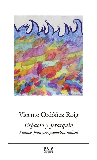 Espacio y jerarquía, Vicente Ordóñez Roig