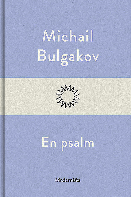 En psalm, Michail Bulgakov