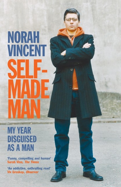 Self-Made Man, Norah Vincent