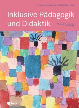 Inklusive Pädagogik und Didaktik (E-Book, Neuauflage), André Kunz, Cornelia Müller Bösch, Reto Luder