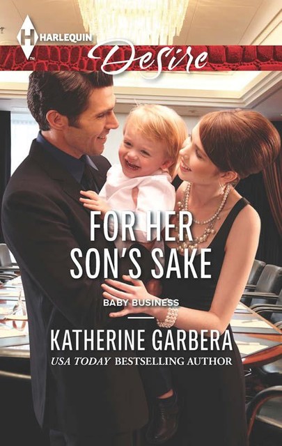 For Her Son's Sake, Katherine Garbera – Baby Business 03 – For Her Son's Sake