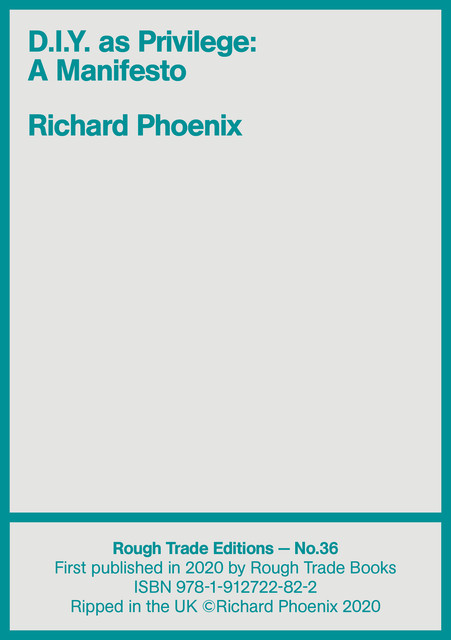 D.I.Y. as Privilege, Richard Phoenix