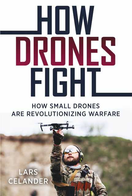 How Drones Fight, Lars Celander