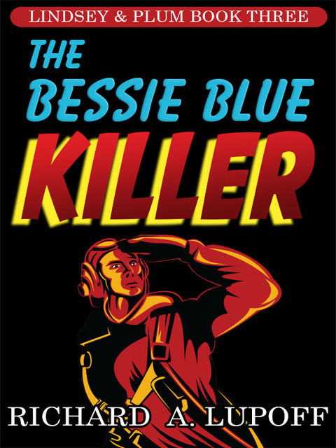 The Bessie Blue Killer, Richard A.Lupoff