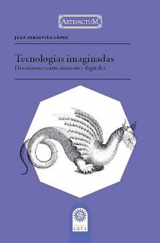 Tecnologías imaginadas, Juan López