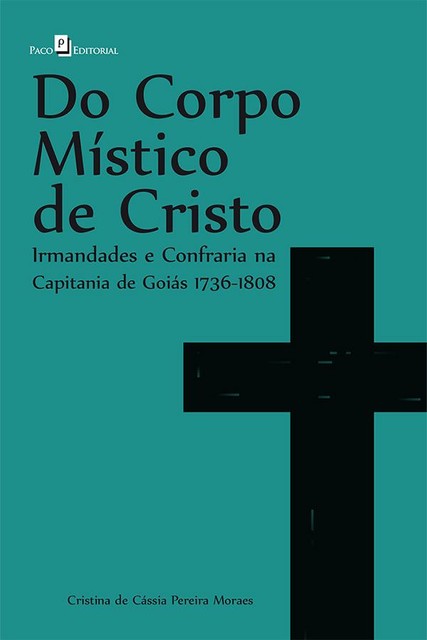 Do corpo místico de Cristo, Cristina de Cássia Pereira Moraes