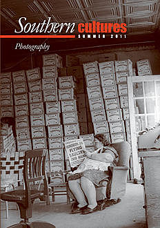 Southern Cultures: The Photography Issue, Harry L. Watson, Jocelyn R. Neal