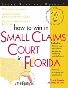 How to Win in Small Claims Court in Florida, Mark Warda
