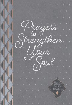 Prayers to Strengthen Your Soul, Karen Moore