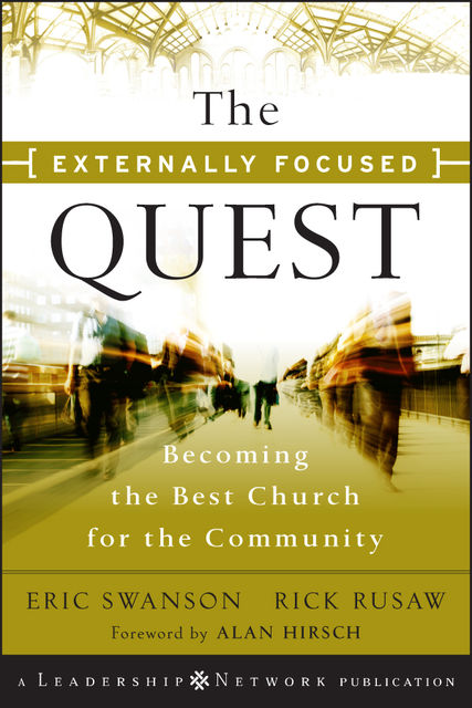 The Externally Focused Quest, Eric Swanson, Rick Rusaw