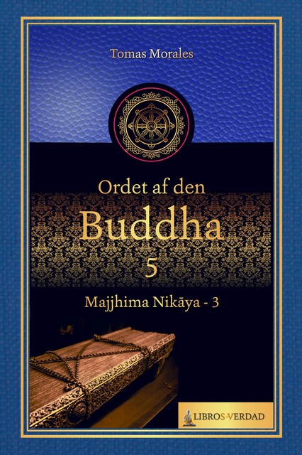 Ordet af den Buddha – 5, Tomás Morales y Durán