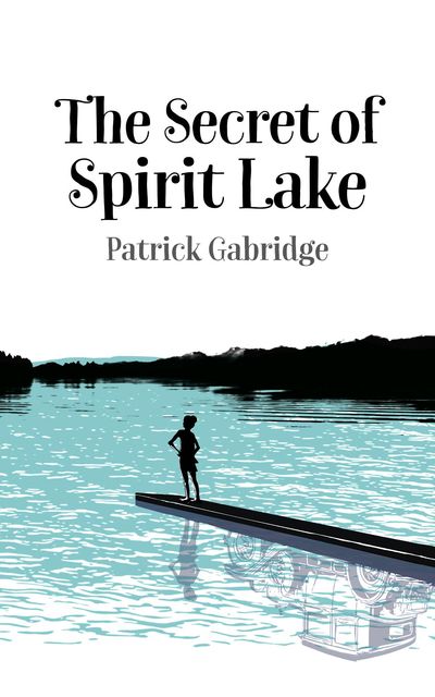 The Secret of Spirit Lake, Patrick Gabridge