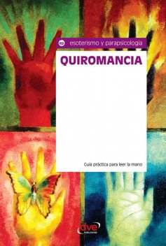 Quiromancia. Guía práctica para leer la mano, Equipo Ómicron