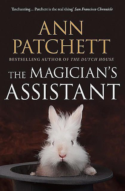The Magician’s Assistant, Ann Patchett